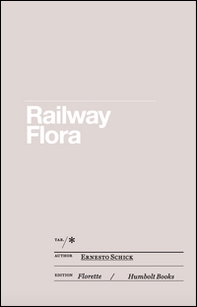 Railway flora or nature's revenge on man - Librerie.coop