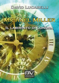 Il labirinto di Londra. Michael Miller - Librerie.coop