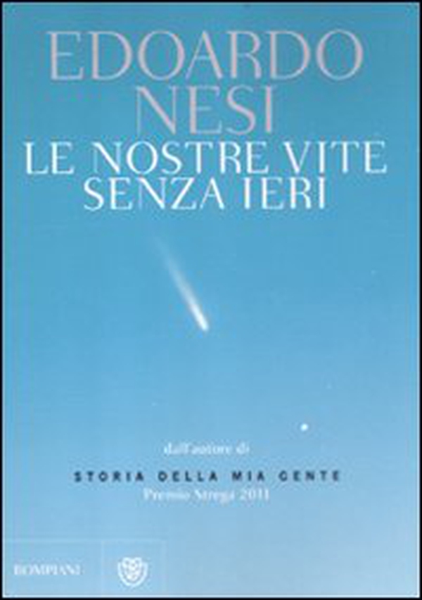 Le nostre vite senza ieri - Librerie.coop Le nostre vite senza ieri - Librerie.coop