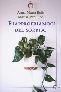 Riappropriamoci del sorriso - Librerie.coop Riappropriamoci del sorriso - Librerie.coop