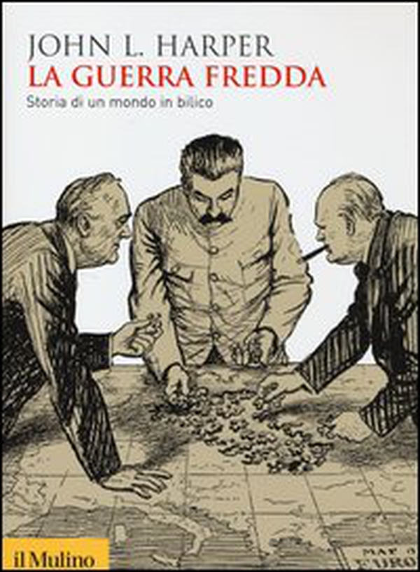 La guerra fredda. Storia di un mondo in bilico - Librerie.coop La guerra fredda. Storia di un mondo in bilico - Librerie.coop