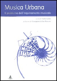 Musica urbana. Il problema dell'inquinamento musicale - Librerie.coop
