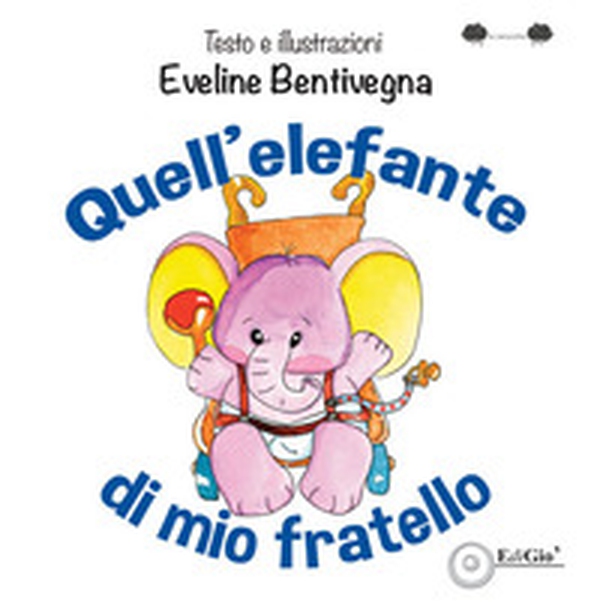 Quell'elefante di mio fratello - Librerie.coop Quell'elefante di mio fratello - Librerie.coop
