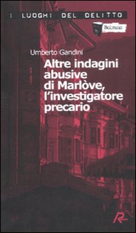 Altre indagini abusive di Marlòve, l'investigatore precario - Vol. 2 - Librerie.coop Altre indagini abusive di Marlòve, l'investigatore precario - Vol. 2 - Librerie.coop