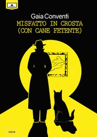 Misfatto in crosta (con cane fetente) - Librerie.coop