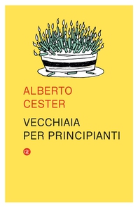 Vecchiaia per principianti - Librerie.coop