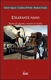 L'elefante nano. Storie di giganti e mostri in Sicilia - Librerie.coop