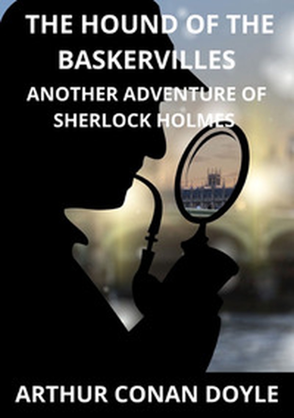 The hound of the Baskerville. Another Adventure of Sherlock Holmes - Librerie.coop The hound of the Baskerville. Another Adventure of Sherlock Holmes - Librerie.coop