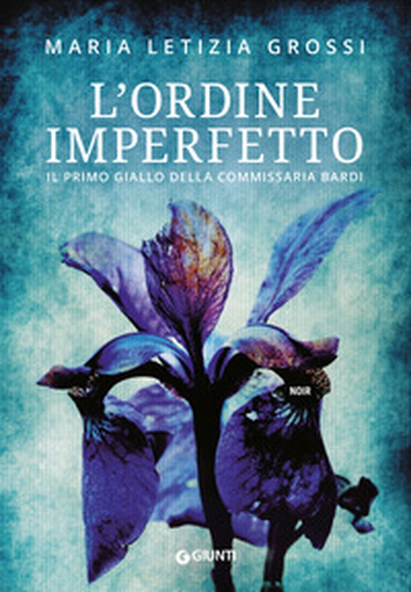 L'ordine imperfetto. Il primo giallo della commissaria Bardi - Librerie.coop L'ordine imperfetto. Il primo giallo della commissaria Bardi - Librerie.coop