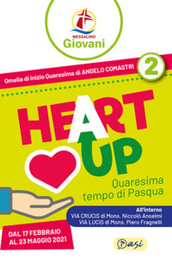 «Heart up». Messalino giovani - Vol. 2 - Librerie.coop «Heart up». Messalino giovani - Vol. 2 - Librerie.coop