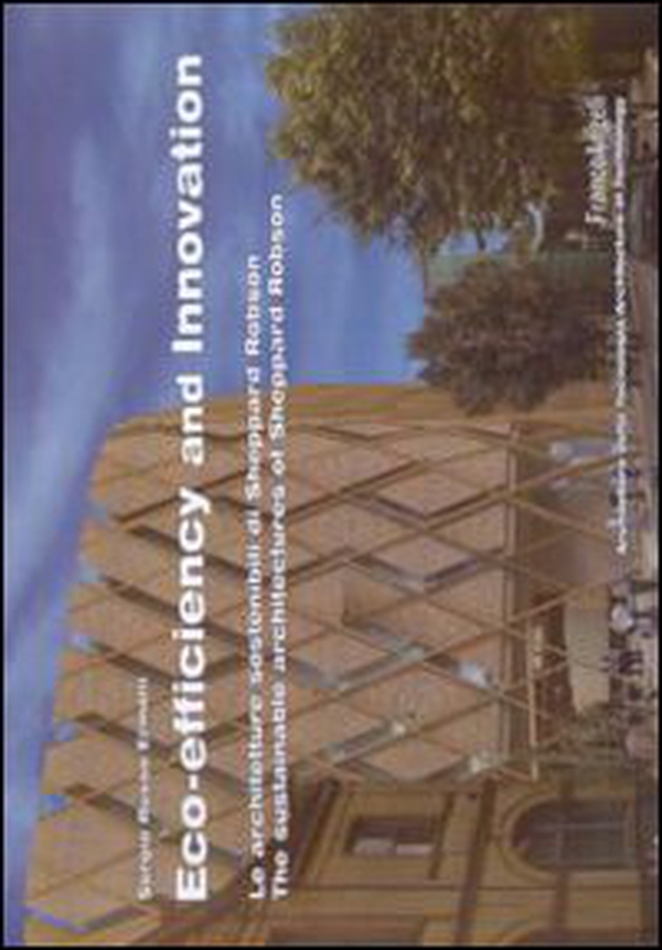 Eco-efficiency and innovation. Le architetture sostenibili di Sheppard Robson-The sustainable architectures of Sheppard Robson - Librerie.coop Eco-efficiency and innovation. Le architetture sostenibili di Sheppard Robson-The sustainable architectures of Sheppard Robson - Librerie.coop