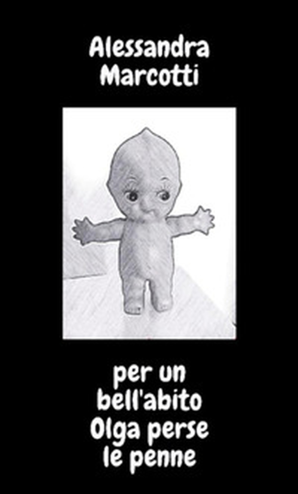 Per un bell'abito Olga perse le penne - Librerie.coop Per un bell'abito Olga perse le penne - Librerie.coop