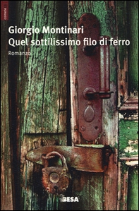 Quel sottilissimo filo di ferro - Librerie.coop