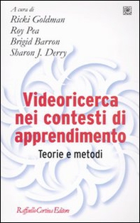 Videoricerca nei contesti di apprendimento. Teorie e metodi - Librerie.coop