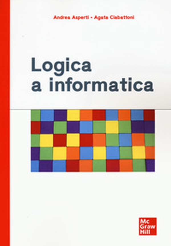Logica a informatica - Librerie.coop Logica a informatica - Librerie.coop