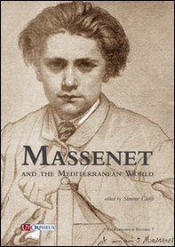 Massenet and the Mediterranean world - Librerie.coop