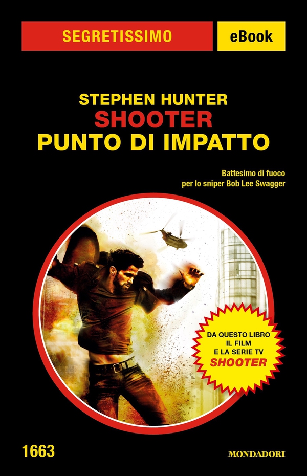 Shooter. Punto di impatto (Segretissimo) - Librerie.coop Shooter. Punto di impatto (Segretissimo) - Librerie.coop