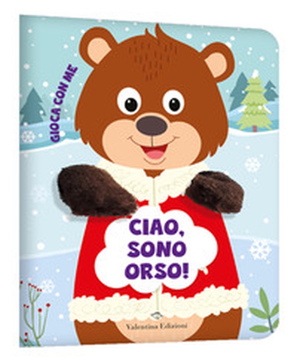 Ciao, sono orso! Gioca con me. Libri pupazzo - Librerie.coop Ciao, sono orso! Gioca con me. Libri pupazzo - Librerie.coop