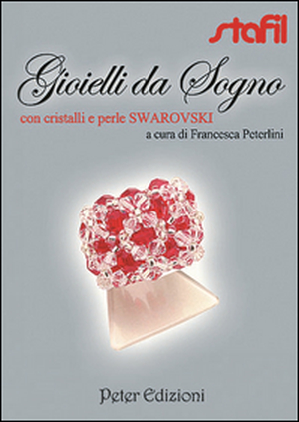 Gioielli da sogno con cristalli e perle Swarovski - Librerie.coop Gioielli da sogno con cristalli e perle Swarovski - Librerie.coop