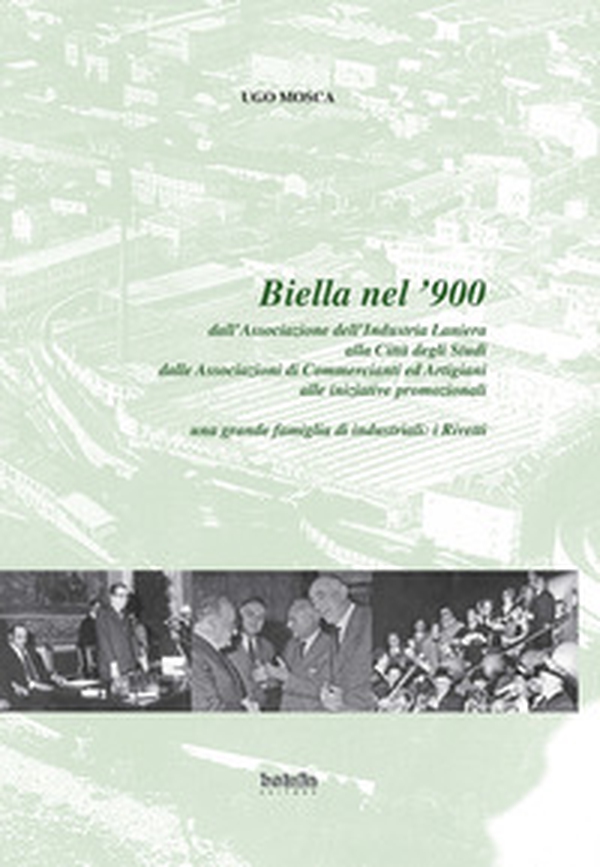 Biella nel '900 - Librerie.coop Biella nel '900 - Librerie.coop
