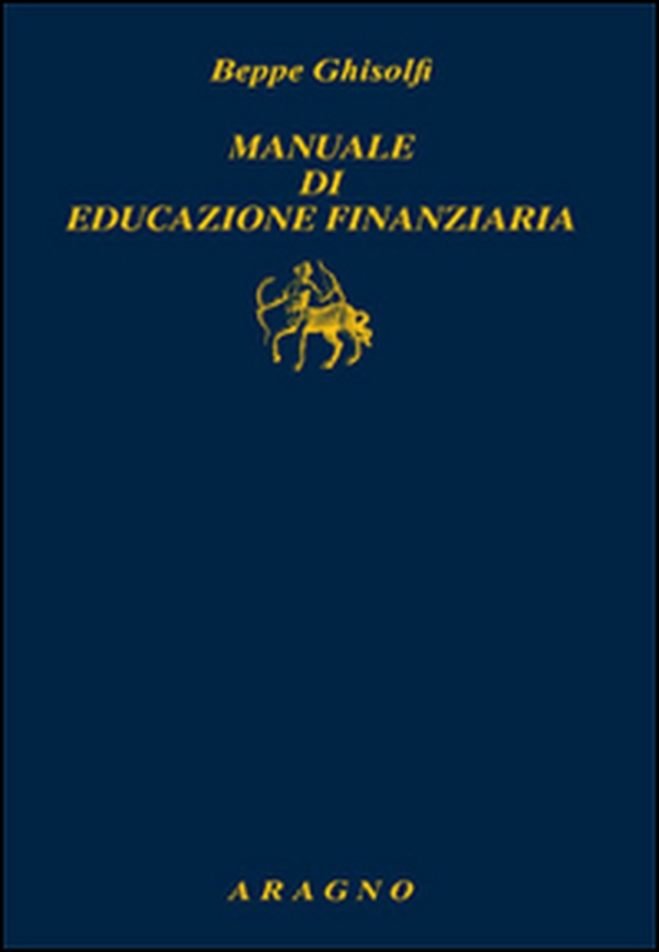 Manuale di educazione finanziaria - Librerie.coop Manuale di educazione finanziaria - Librerie.coop