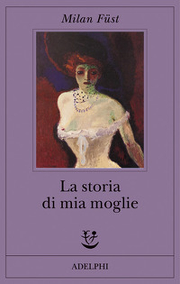 La storia di mia moglie - Librerie.coop La storia di mia moglie - Librerie.coop