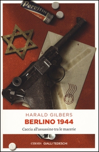 Berlino 1944. Caccia all'assassino tra le macerie - Librerie.coop Berlino 1944. Caccia all'assassino tra le macerie - Librerie.coop