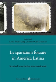Le sparizioni forzate in America latina. Storia di un crimine transnazionale - Librerie.coop