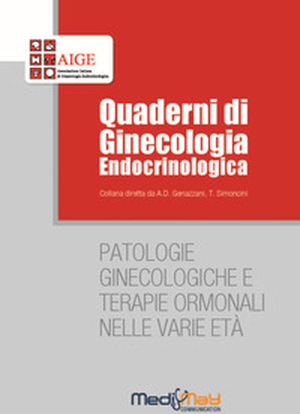 Patologie ginecologiche e terapie ormonali nelle varie età - Librerie.coop Patologie ginecologiche e terapie ormonali nelle varie età - Librerie.coop