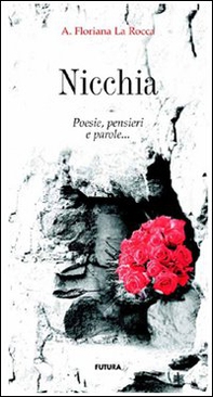 Nicchia. Poesia pensieri e parole - Librerie.coop