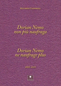Dorian nemo non più naufraga-Dorian nemo ne naufrage plus 2008-2021 - Librerie.coop Dorian nemo non più naufraga-Dorian nemo ne naufrage plus 2008-2021 - Librerie.coop