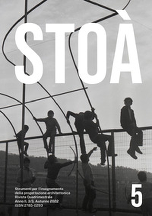 Stoà. Strumenti per l'insegnamento della progettazione architettonica - Vol. 5 - Librerie.coop Stoà. Strumenti per l'insegnamento della progettazione architettonica - Vol. 5 - Librerie.coop