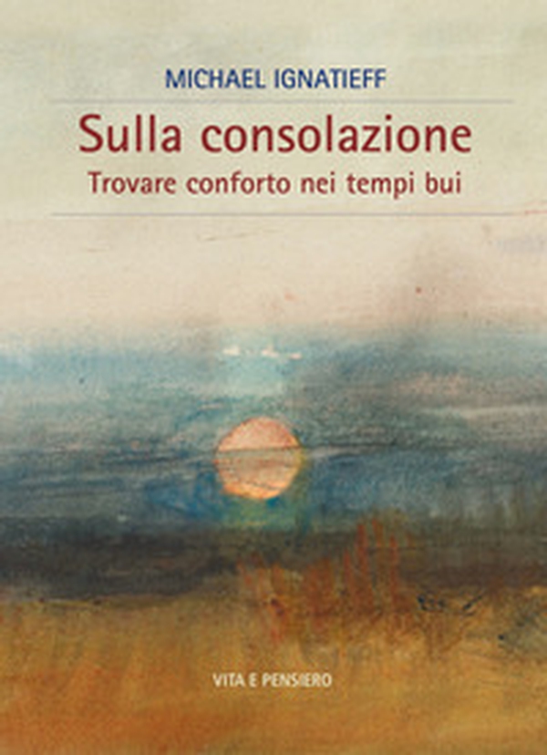 Sulla consolazione. Trovare conforto nei tempi bui - Librerie.coop Sulla consolazione. Trovare conforto nei tempi bui - Librerie.coop