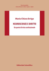Neuroscienze e diritto. Un punto di vista costituzionale - Librerie.coop