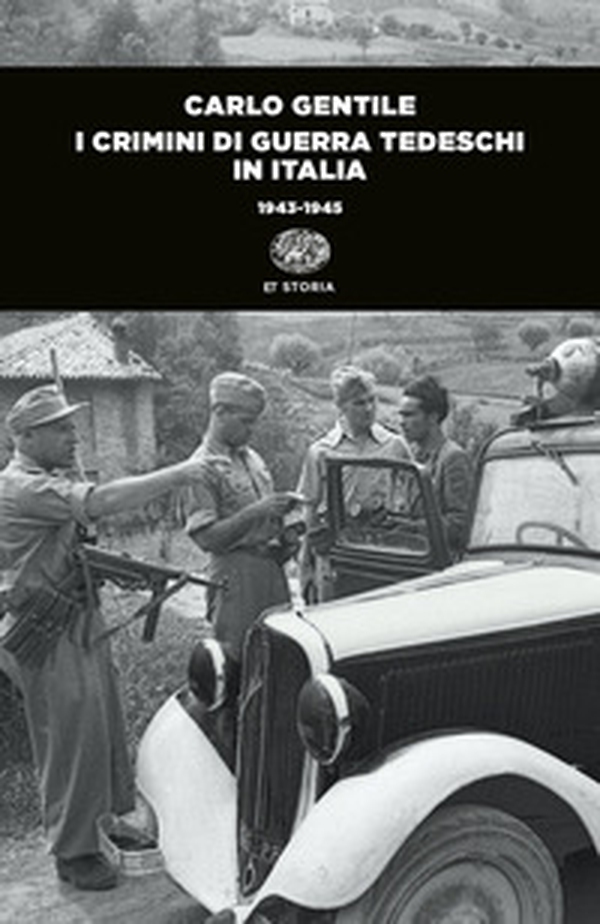 I crimini di guerra tedeschi in Italia (1943-1945) - Librerie.coop I crimini di guerra tedeschi in Italia (1943-1945) - Librerie.coop