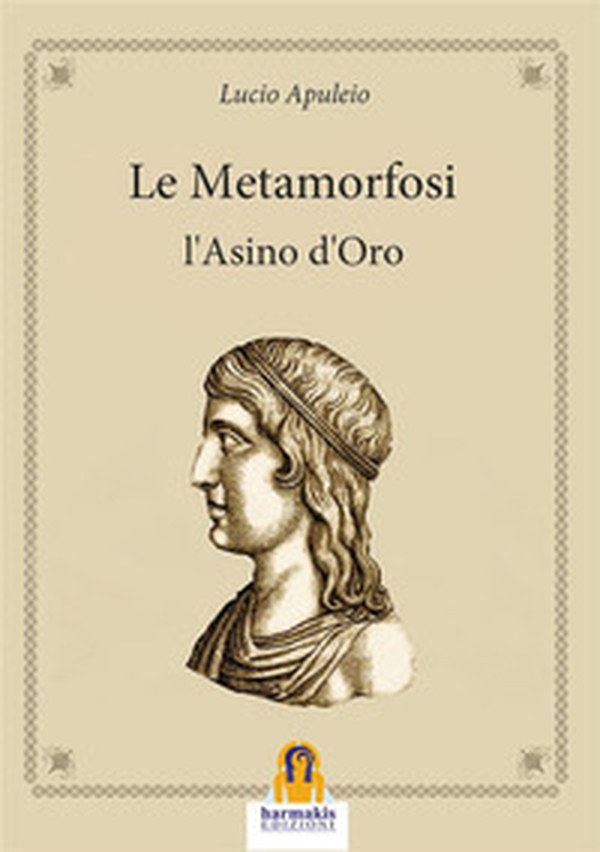 Metamorfosi. L'asino d'oro - Librerie.coop Metamorfosi. L'asino d'oro - Librerie.coop