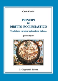 Principi di diritto ecclesiastico. Tradizione europea legislazione italiana - Librerie.coop