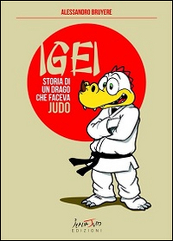 Igei, storia di un drago che faceva judo - Librerie.coop Igei, storia di un drago che faceva judo - Librerie.coop
