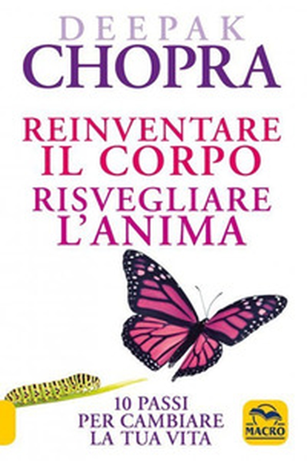 Reinventare il corpo, risvegliare l'anima. 10 passi per cambiare la tua vita - Librerie.coop Reinventare il corpo, risvegliare l'anima. 10 passi per cambiare la tua vita - Librerie.coop