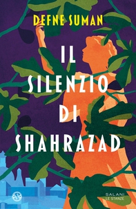 Il silenzio di Shahrazad - Librerie.coop Il silenzio di Shahrazad - Librerie.coop