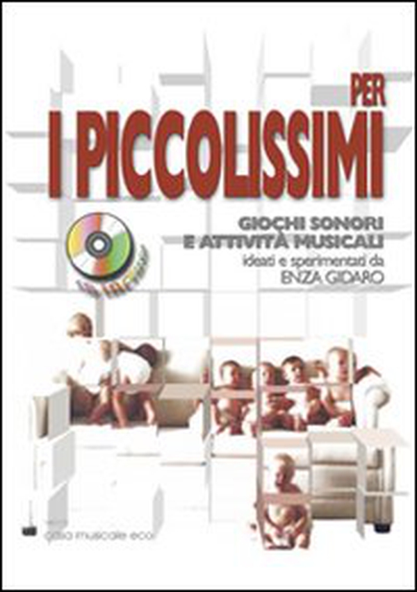 Per i piccolissimi giochi sonori e attività musicali per i più piccoli - Librerie.coop