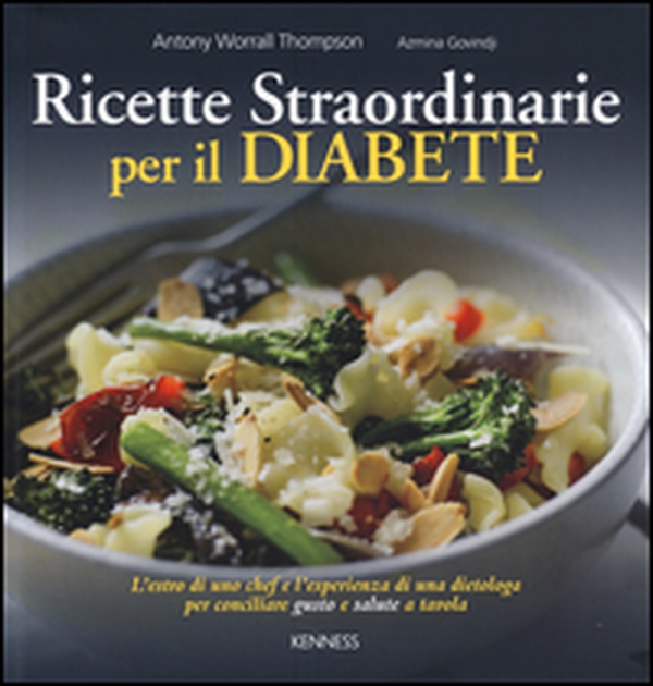 Ricette straordinarie per il diabete - Librerie.coop Ricette straordinarie per il diabete - Librerie.coop