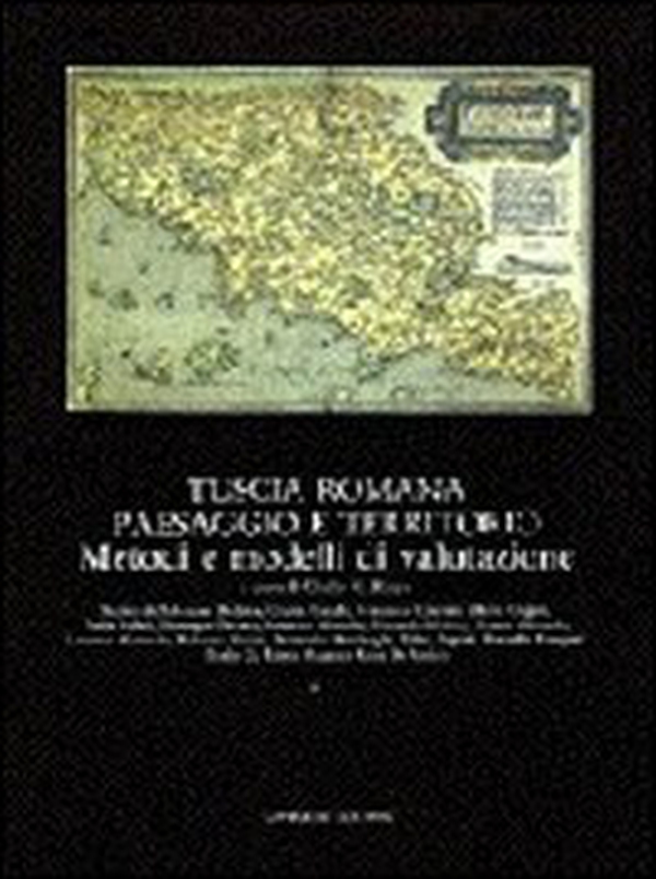 Tuscia romana. Paesaggio e territorio - Librerie.coop Tuscia romana. Paesaggio e territorio - Librerie.coop