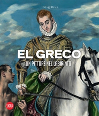 El Greco. Un pittore nel labirinto - Librerie.coop