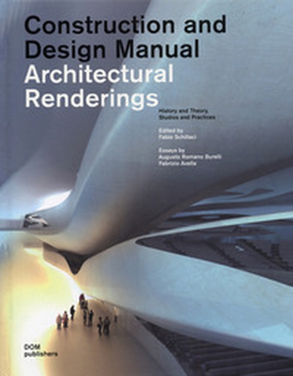 Architectural renderings. History and theory, studios and practices. Construction and design manual - Librerie.coop Architectural renderings. History and theory, studios and practices. Construction and design manual - Librerie.coop
