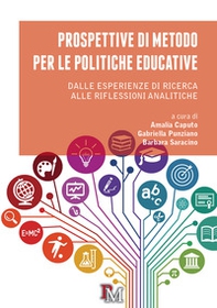 Prospettive di metodo per le politiche educative. Dalle esperienze di ricerca alle riflessioni analitiche - Librerie.coop