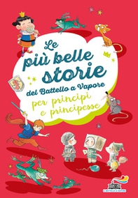 Le più belle storie del Battello a Vapore per principi e principesse: Non è facile essere un cavaliere-Ranocchi a merenda-L'importanza di Paraponzipanza - Librerie.coop Le più belle storie del Battello a Vapore per principi e principesse: Non è facile essere un cavaliere-Ranocchi a merenda-L'importanza di Paraponzipanza - Librerie.coop