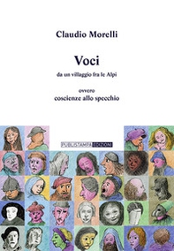 Voci da un villaggio fra le Alpi. Ovvero coscienze allo specchio - Librerie.coop