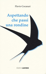 Aspettando che passi una rondine - Librerie.coop