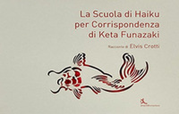 La scuola di haiku per corrispondenza di Keta Funazaki - Librerie.coop La scuola di haiku per corrispondenza di Keta Funazaki - Librerie.coop